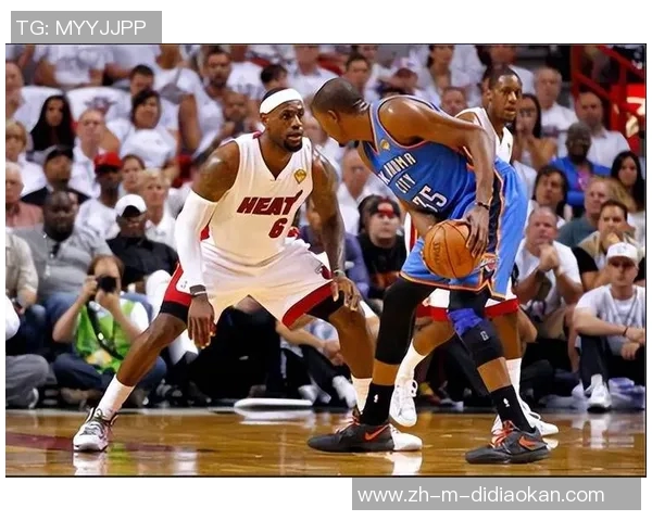 热火与雷霆总决赛第五场精彩回放全程回顾与分析